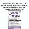 [Download Now] Vision Therapy: The Impact of Vision Problems on Development