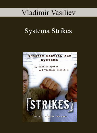 Vladimir Vasiliev - Systema Strikes