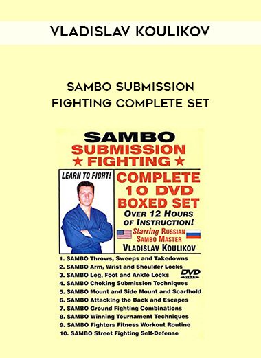 Vladislav Koulikov – Sambo Submission Fighting Complete Set