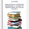 W.D.Gann – Speculation a Profitable Profession. A Course of Instructions on Stocks. Volume 1