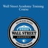 [Download Now] Wall Street Academy Training Course