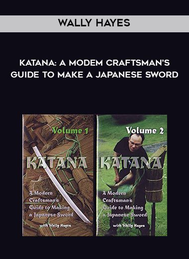 Wally Hayes – Katana: A Modem Craftsman’s Guide To Make A Japanese Sword