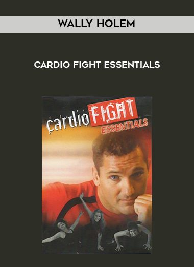 Wally Holem – Cardio Fight Essentials