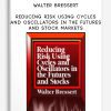 Walter Bressert – Reducing Risk Using Cycles and Oscillators in the Futures and Stock Markets