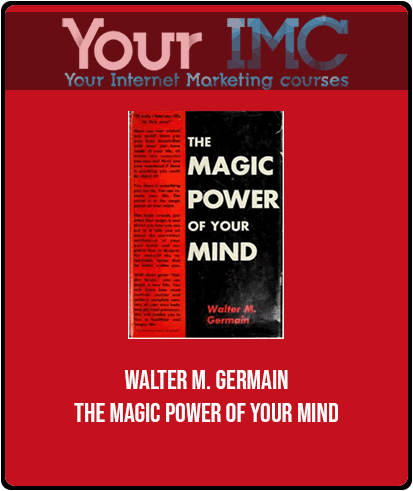 [Download Now] Walter M. Germain - The Magic Power of Your Mind