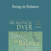 Wayne Dyer - Being in Balance