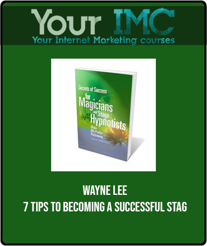 Wayne Lee - 7 Tips To Becoming a Successful Stag