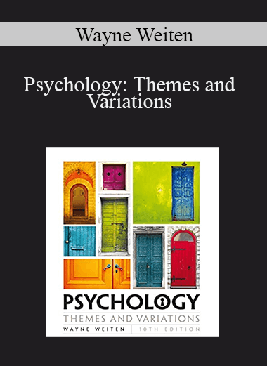 Wayne Weiten - Psychology: Themes and Variations