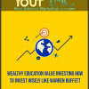 [Download Now] Wealthy Education – Value Investing How To Invest Wisely Like Warren Buffett