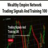 [Download Now] Wealthy Empire Network – Trading Signals And Training 100