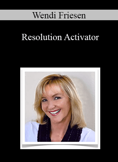 Wendi Friesen - Resolution Activator