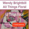 [Download Now] Wendy Brightbill - All Things Floral