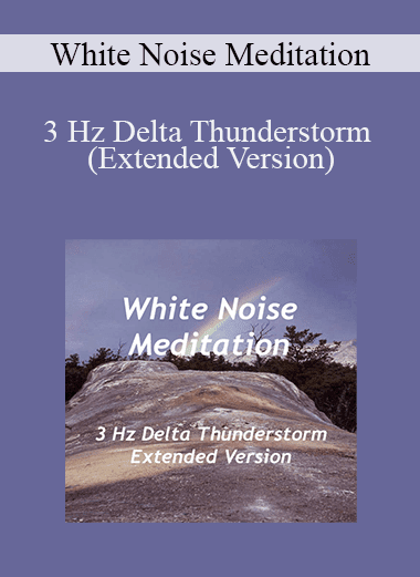 White Noise Meditation - 3 Hz Delta Thunderstorm (Extended Version)