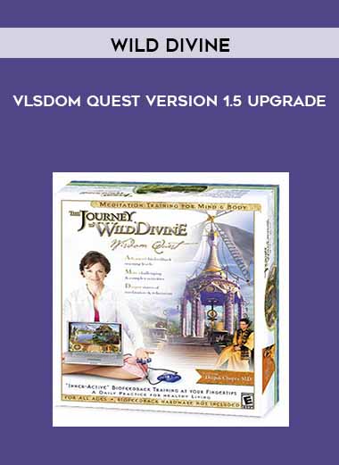 Vlsdom Quest version 1.5 upgrade - Wild Divine