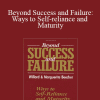 Willard & Marguerite Beecher - Beyond Success and Failure: Ways to Self-reliance and Maturity