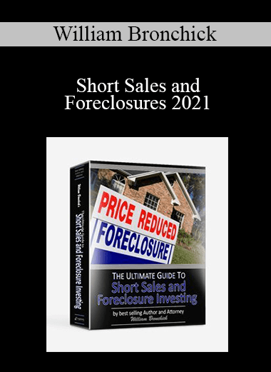 William Bronchick - Short Sales and Foreclosures 2021