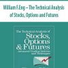 William F.Eng – The Technical Analysis of Stocks; Options and Futures