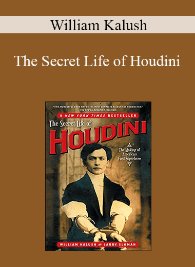 William Kalush - The Secret Life of Houdini