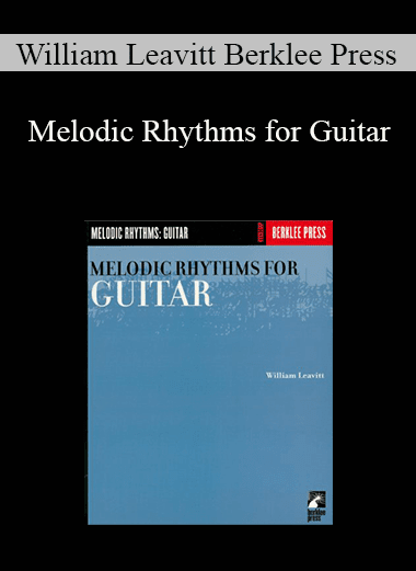 William Leavitt Berklee Press - Melodic Rhythms for Guitar