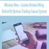 Winston Wee – Condor Broken Wing Butterfly Options Trading Course System