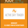 [Download Now] Workshop: Oil Money from Activedaytrader