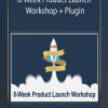 8-Week Product Launch Workshop + Plugin