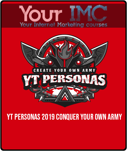 YT Personas 2019 – Conquer Your Own Army