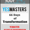 [Download Now] YesMasters - 66 Days of Transformation