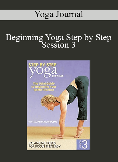 Yoga Journal - Beginning Yoga Step by Step - Session 3