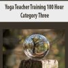 Yoga Teacher Training 100 Hour – Category Three