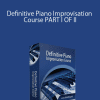 Yoke Wong - Definitive Piano Improvisation Course PART I OF II