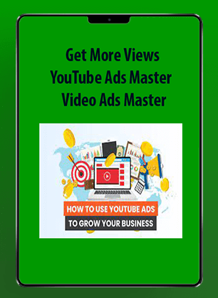 Get More Views - YouTube Ads Master - Video Ads Master