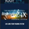 [Download Now] Z4X Long Term Trading System