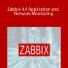 Zabbix 4.4 Application and Network Monitoring