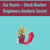 Zac Harris – Stock Market Beaginners Analysis Secret