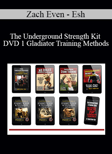 Zach Even - Esh - The Underground Strength Kit DVD 1 Gladiator Training Methods