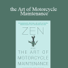 Zen - the Art of Motorcycle Maintenance