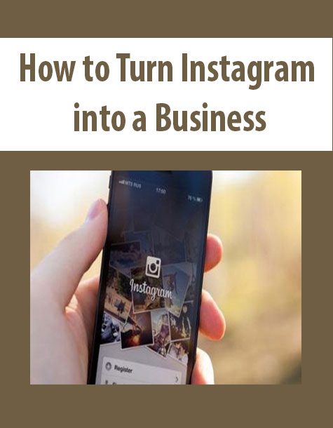 How to Turn Instagram into a Business