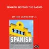 Living Language – Spanish: Beyond the Basics