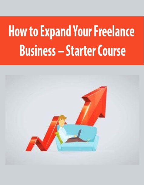 How to Expand Your Freelance Business – Starter Course