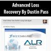 Advanced Loss Recovery By Dustin Pass