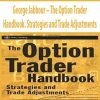 George Jabbour – The Option Trader Handbook. Strategies and Trade Adjustments