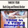 100K IN 1 YEAR – Barb Ling and Dennis Becker