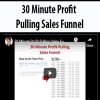 30 Minute Profit Pulling Sales Funnel