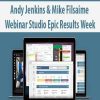 Andy Jenkins & Mike Filsaime – Webinar Studio Epic Results Week