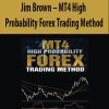 Jim Brown – MT4 High Probability Forex Trading Method