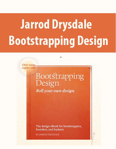 Jarrod Drysdale – Bootstrapping Design