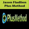 Jason Fladlien – Plus Method