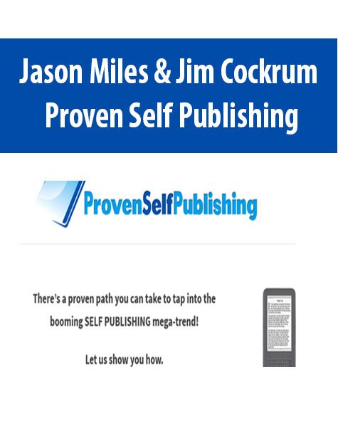 Jason Miles & Jim Cockrum – Proven Self Publishing