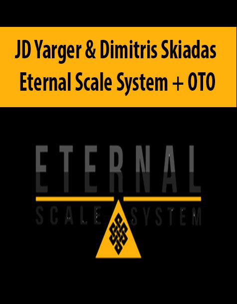 JD Yarger & Dimitris Skiadas – Eternal Scale System + OTO